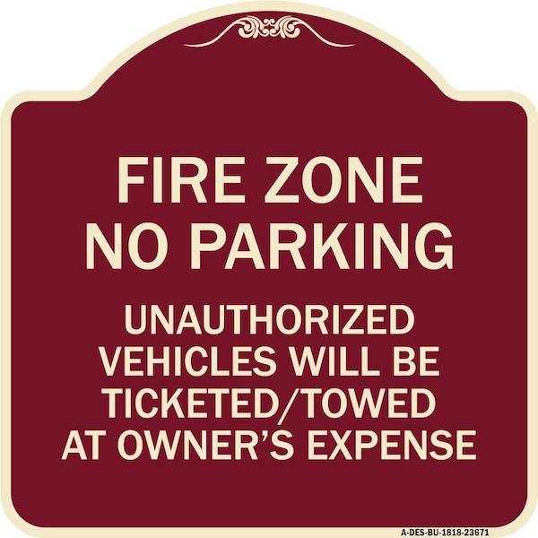 Signmission No Parking Fire Zone Unauthorized Vehicles Will Be Ticketed Towed at Owner Expense, BU-1818-23671 A-DES-BU-1818-23671 - main